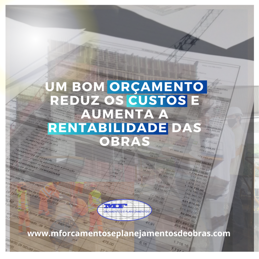 Um bom orçamento reduz os custos e aumenta a rentabilidade das obras